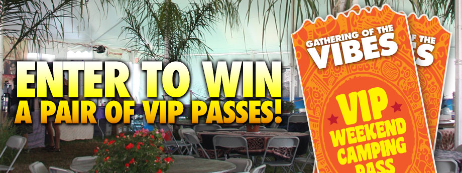 Sign Up and Enter to Win a Pair of VIP Passes to Vibes!