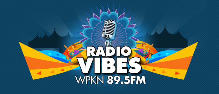 Getting to Know Radio Vibes – WPKN, 89.5